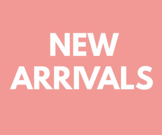 NEW ARRIVALS